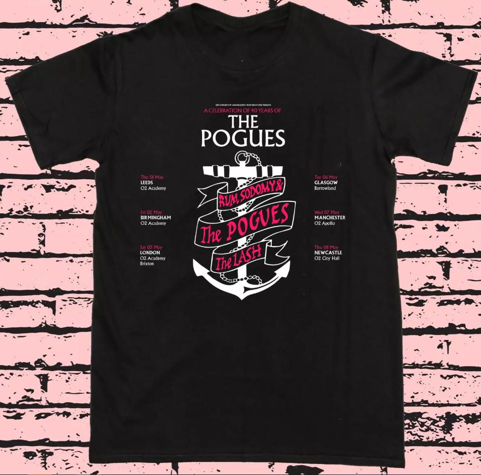 The Pogues 2026 TOUR 40 years of Rum Sodomy The Lash T-shirt size S-5XL XXXL