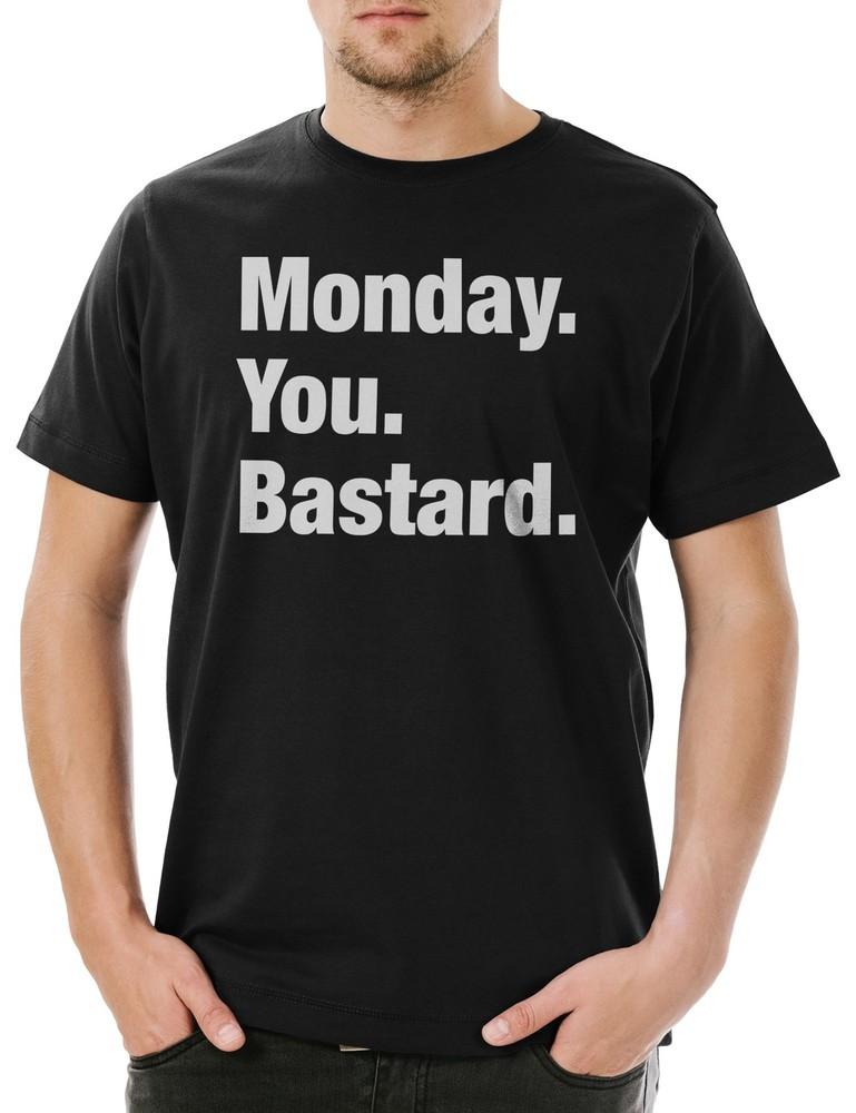 

Monday You Bastard Herren T-Shirt Pessimismus Nihilist Skeptiker Sozialphobie 3XL