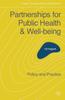 The Partnerships for Public Health and Well-being : Policy and Practice Book