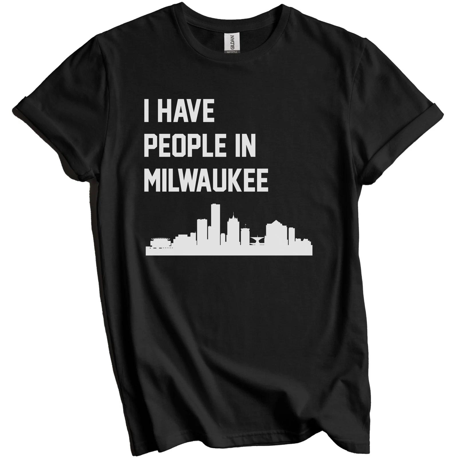 I Have People In Milwaukee Wisconsin Skyline T-Shirt 4XL