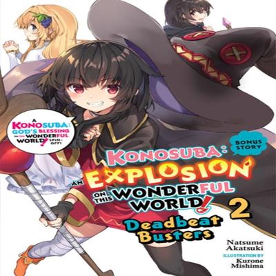 Konosuba An Explosion On This Wonderful World Bonus Story Vol. 2 Light Novel by Natsume Akatsuki... 9781975319533