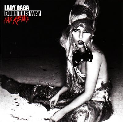 CD LADY GAGA  Born This Way  The Remix B001628702 Streamline Rec 2011 Canada Dance  Electronica Used