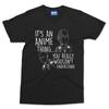 Its An Anime Thing TShirt Funny Unisexga Meme Japanese Unisexga Weeb Top Unisex Unisex