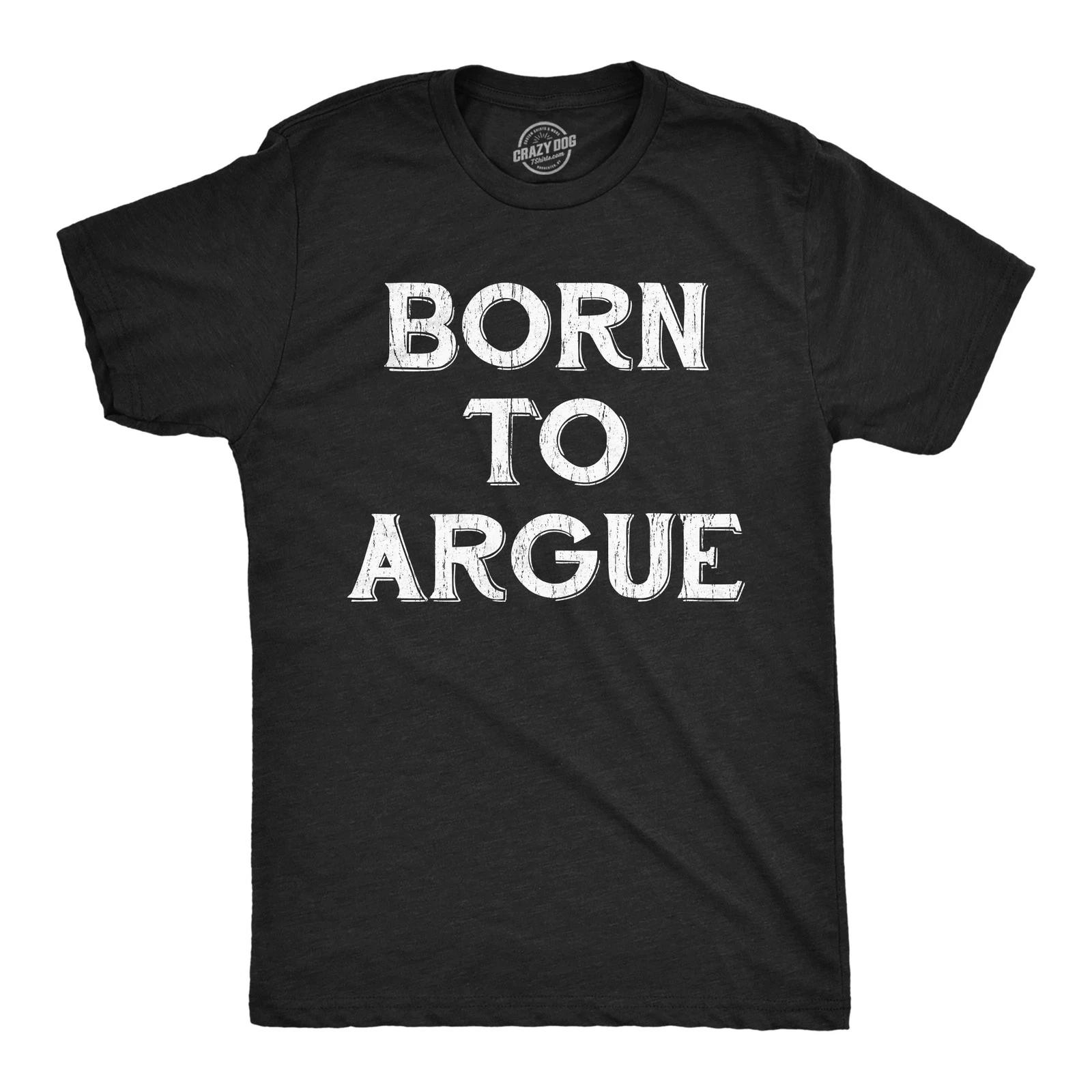 Mens Funny T Shirts Born to Argue Sarcastic Graphic Novelty Tee for Men XXXXL