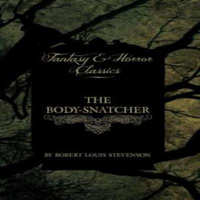 The BodySnatcher Fantasy and Horror Classics by Robert Louis Stevenson Paperback Book 9781447405252