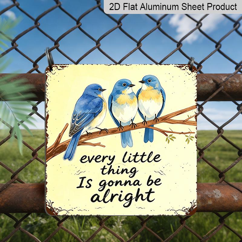 2D Flat 1pc Three Blue Birds on Branch Aluminum Hanging Plaque, "Every Little Thing Is Gonna Be Alright" Aluminum Wall Decor, Boho Farmhouse Garden