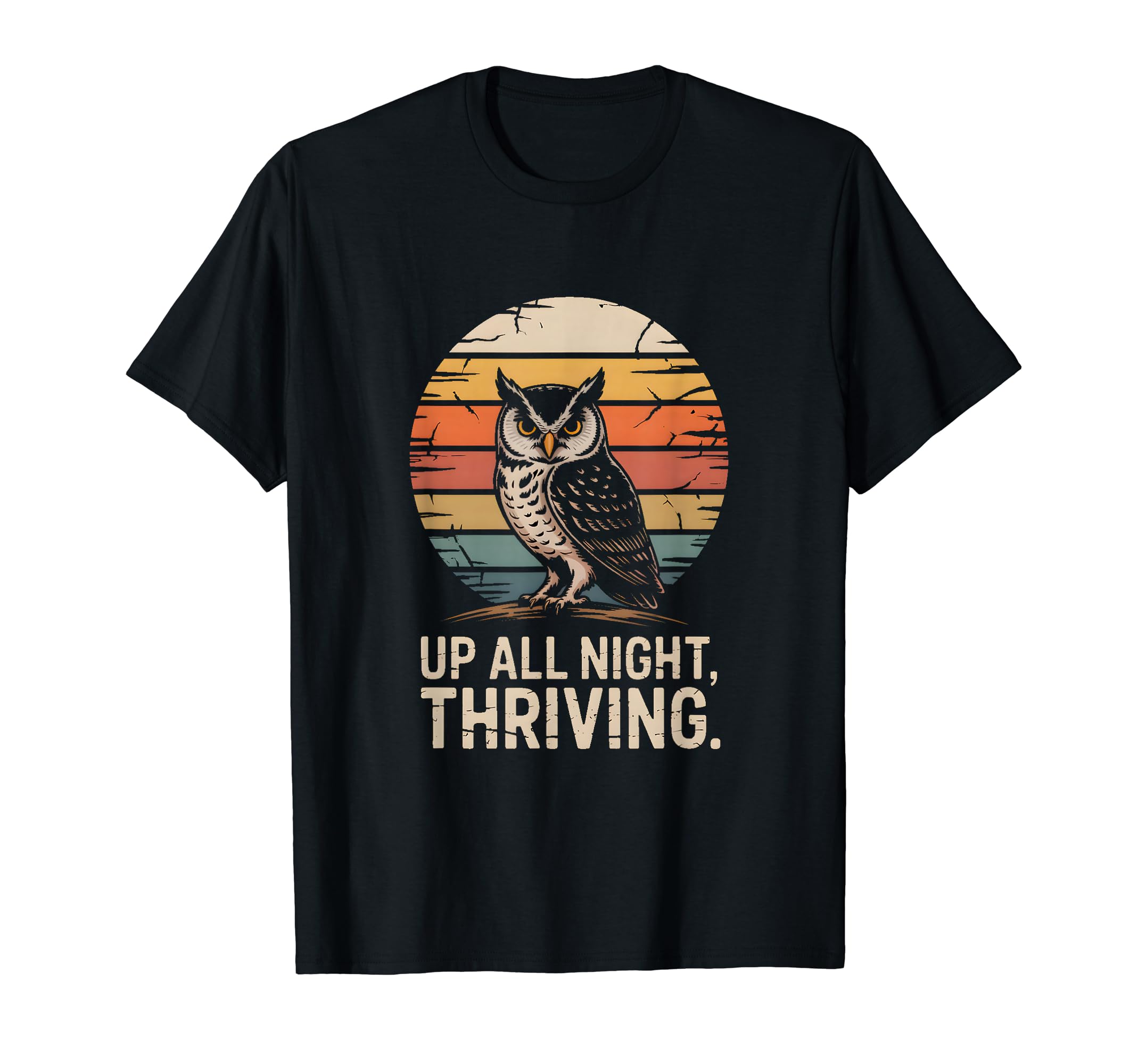 

Up All Night Thrive Our Delight T-Shirt