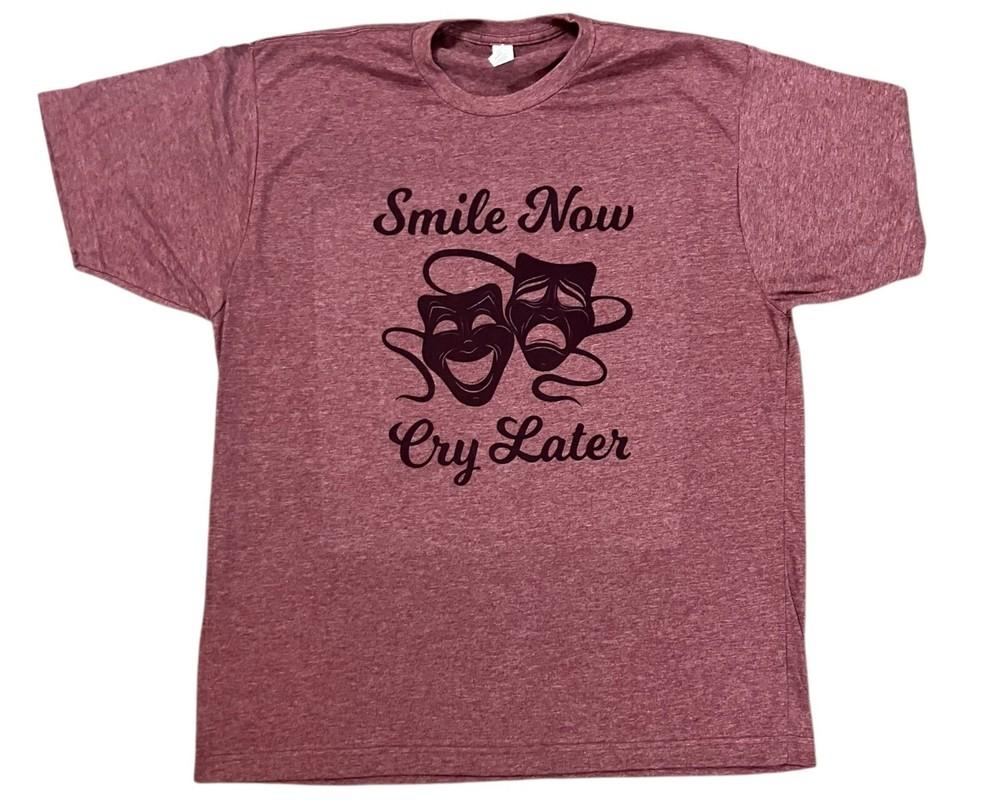 Men039s Smile now Cry later Tshirt color Vintage burgundy soft style Unisex T-Shirt