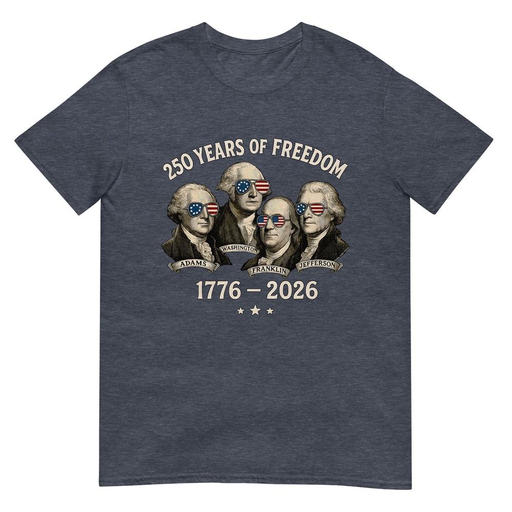 Founding Fathers 250 Years Of Freedom 17762026 TShirt