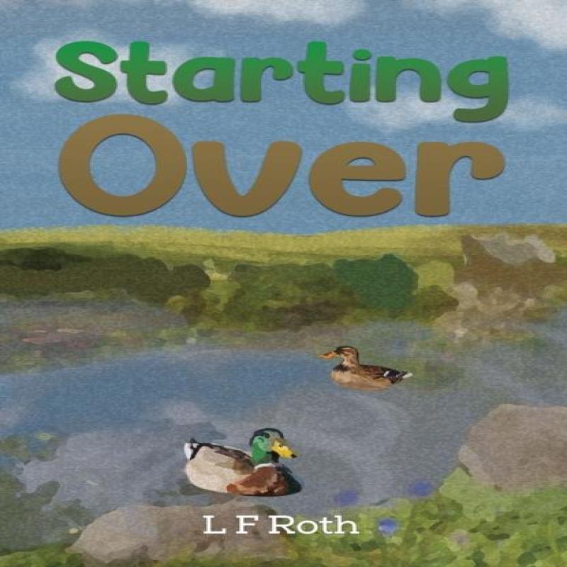 Starting Over by L F Roth Paperback Book 9781398437203
