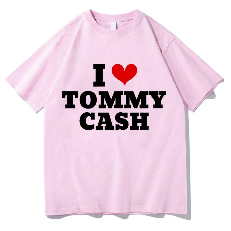 I Love Tommy Cash Shirt Music Unisex TShirt Letter Shirt Tops Merch Music Tour ONeck High Quality Short Sleeve Shirts