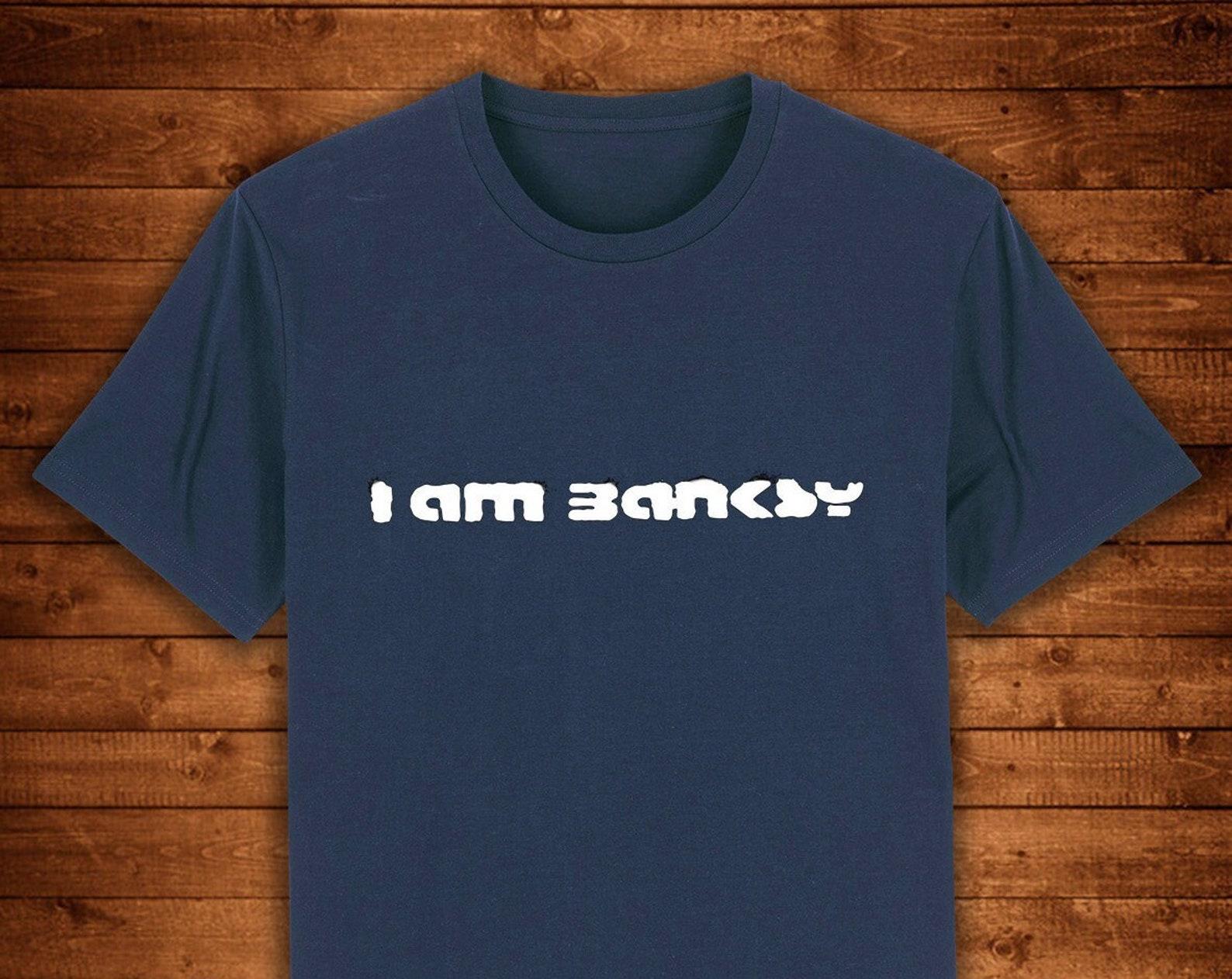 I am Banksy Graffiti Artist / T shirt Unique Design Street Wear Art Urban Graphic Tees Top XL