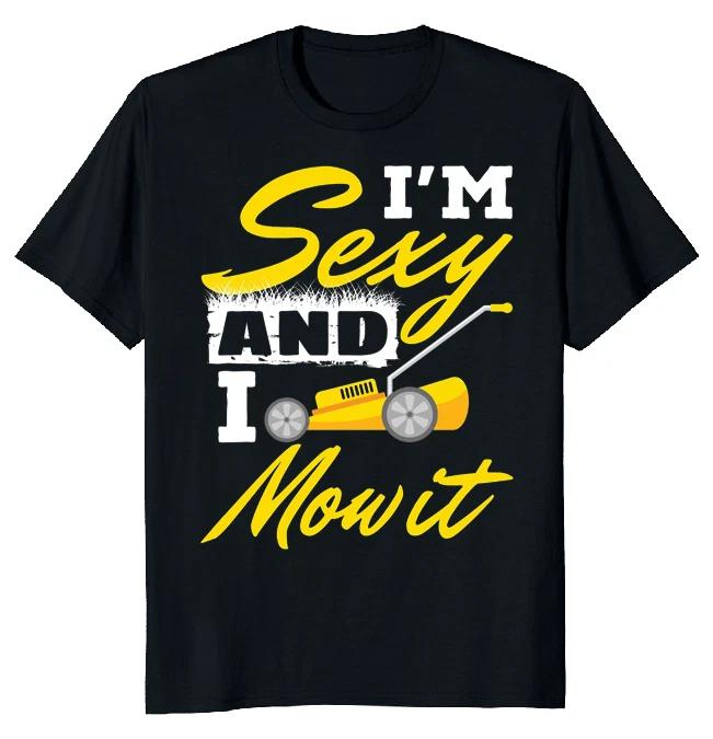 NEW LIMITED Landscaper I m Sexy Father Dad Funny Novelty Tee M-3XL Fast Shipping XS
