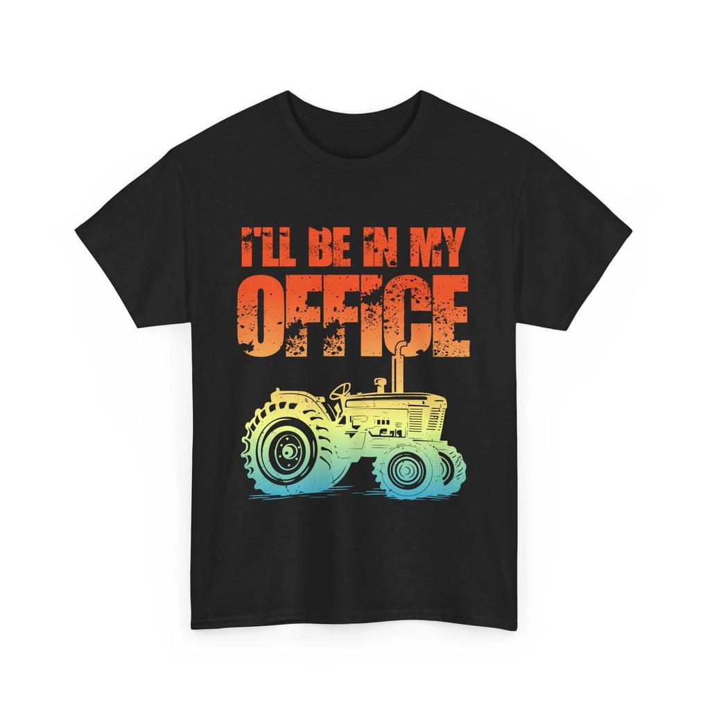 Farming Shirt, I'll Be In My Office Farmer Shirt, Tractor Farming Shirt