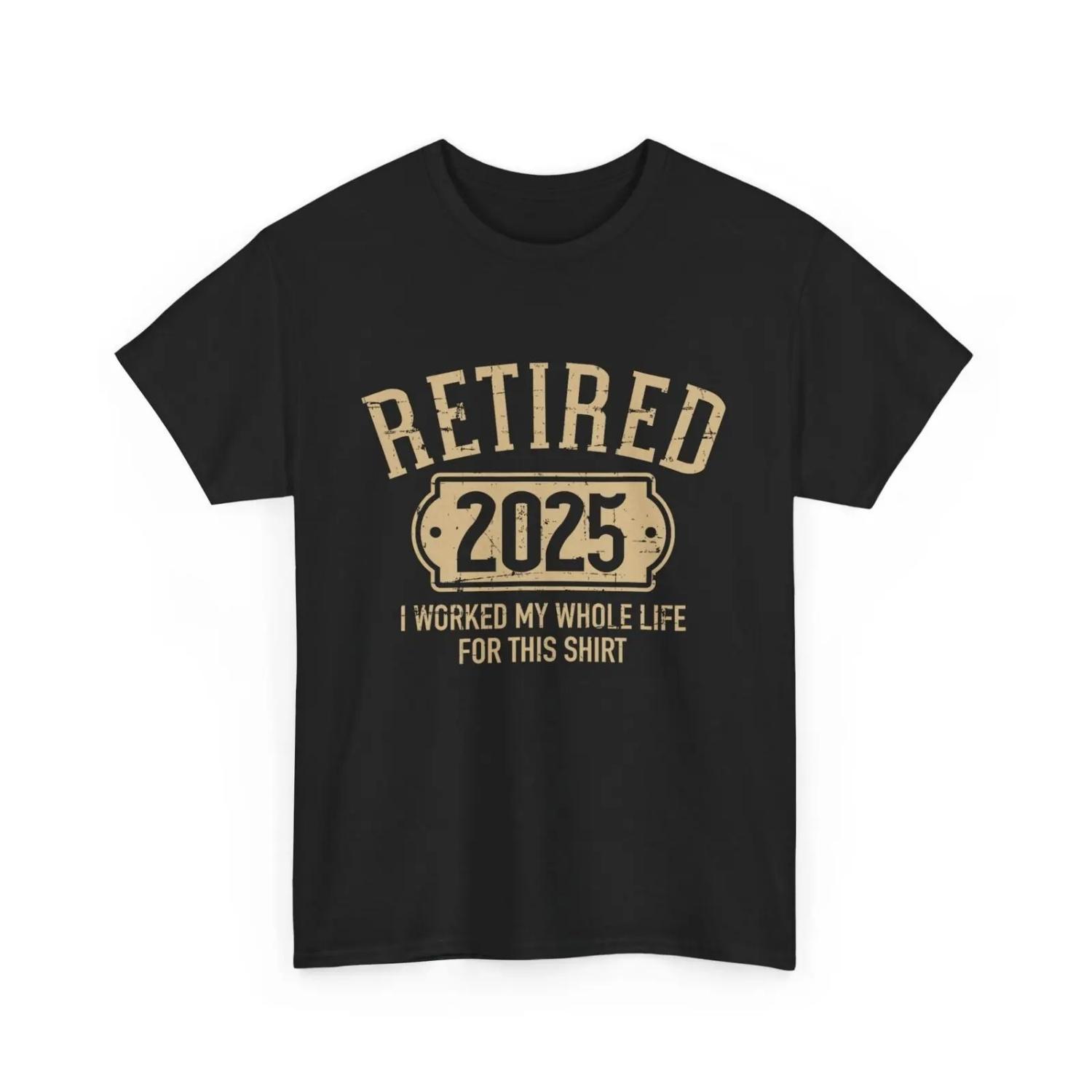 Retired 2025 retirement worked whole life for this T Shirt S чёрный