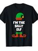 Unisex T-shirt I'M The Silly Elf Family Christmas Funny T-Shirt