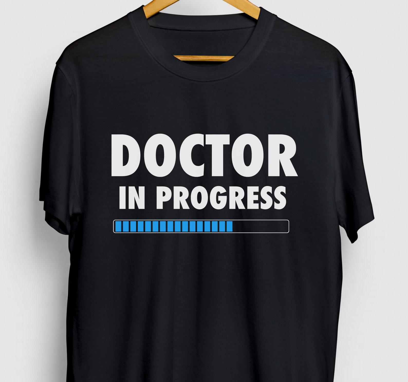 Funny Doctor In Progress Shirt: Medical Student Gift Tee L