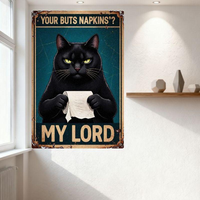 Vintage Rustic Distressed Teal Cat Holding Napkins Metal Sign 'YOUR BUTS NAPKINS' 'MY LORD' with Rusted Border Wall Decor for Ho