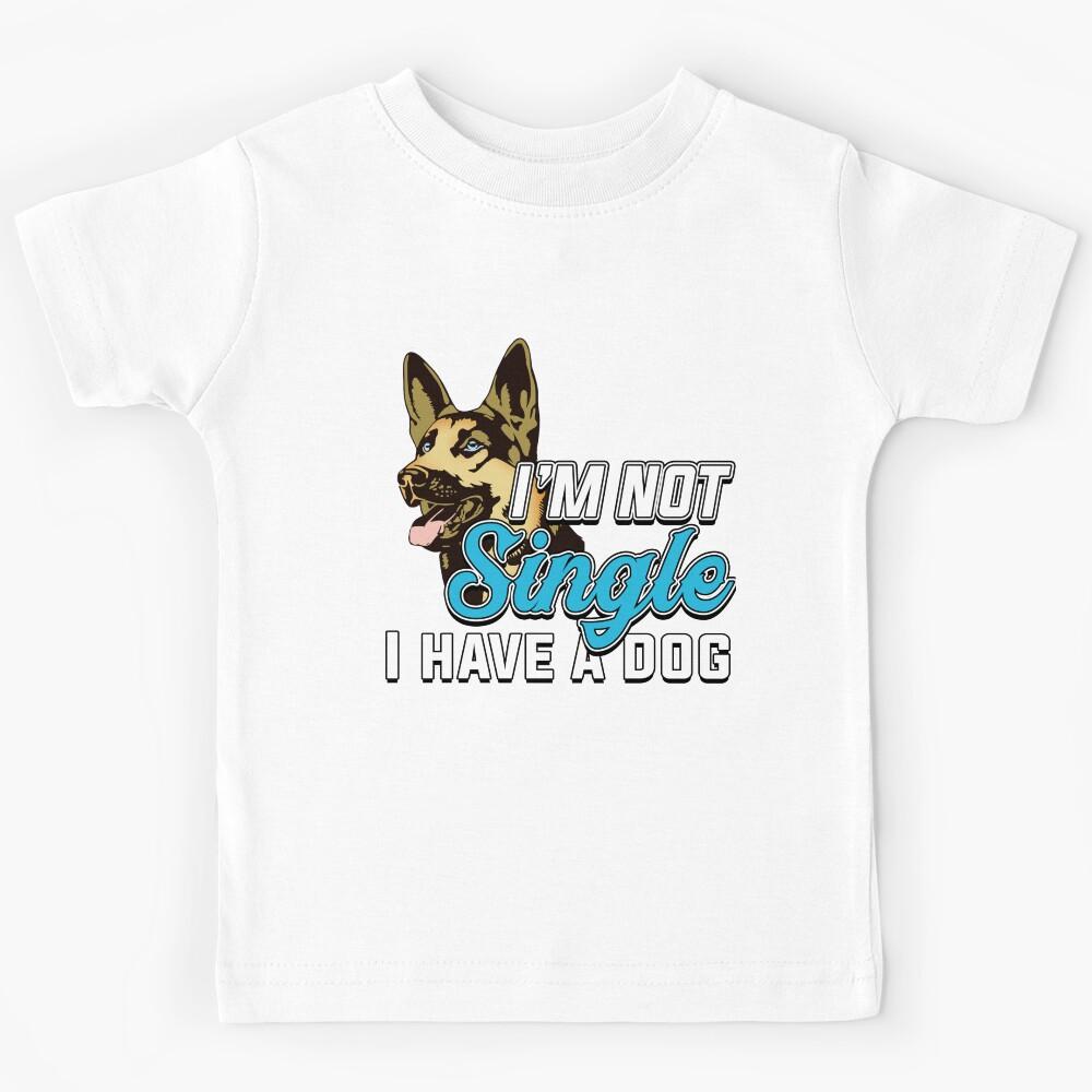 I m Not A Single - German Shepherd Kids T-Shirt 100
