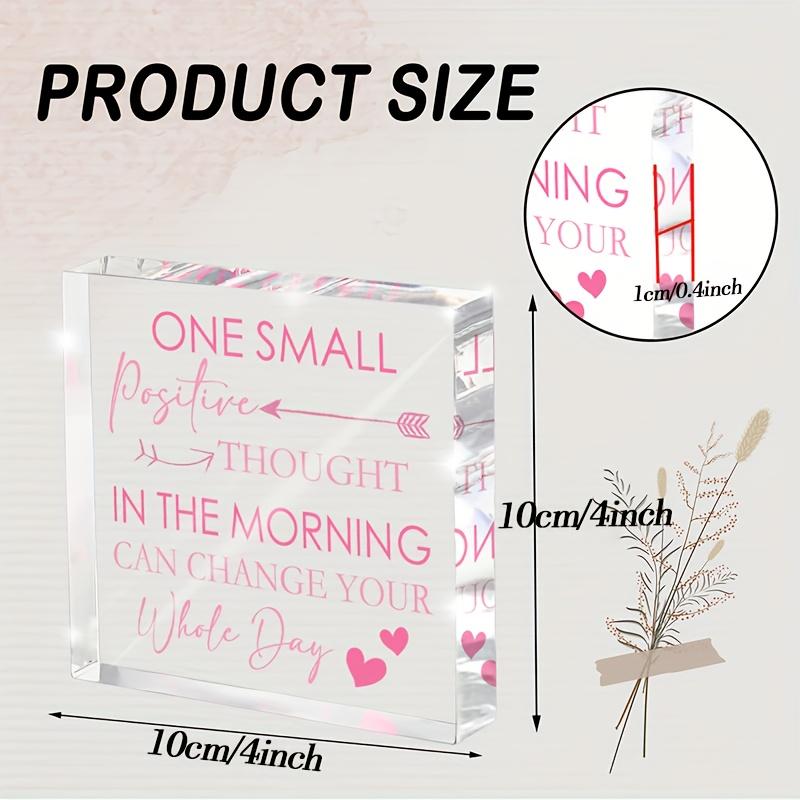 One Small Positive Thought in the Morning Can Change Your Whole Day Acrylic Sign - Pink Letter Motivational Desk Decor, Suitable