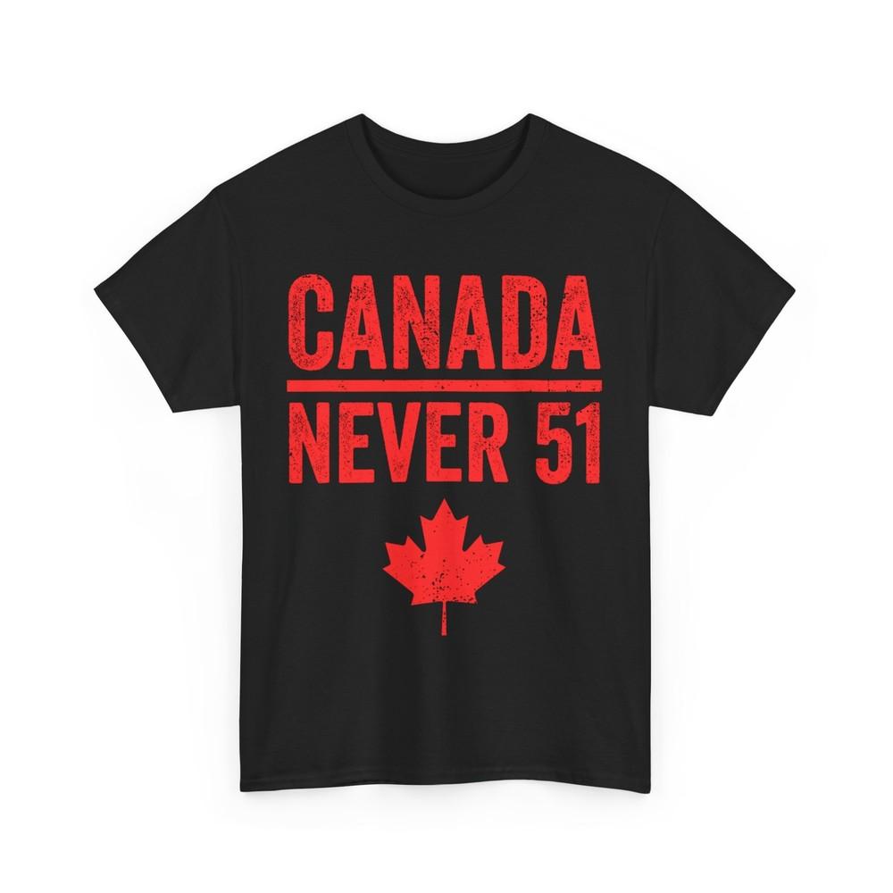 

Canada Shirt, Never 51 Canada Maple Leaf Canada Lovers Cute Shirt 4XL