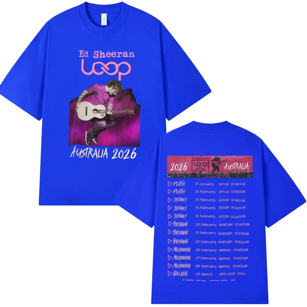 Tour 2026 Album Ed Sheeran Loop Australia Tour Merch Tshirts Fans Gifts Mens Women Fashion Hip Hop Tees Cotton Oversized Tops