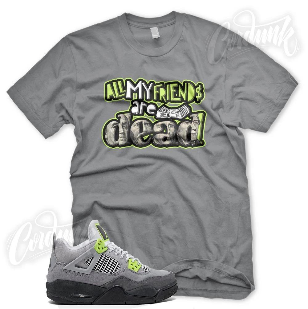 

ALL MY FRIENDS ARE DEAD T Shirt for J1 4 Neon Green Volt Air Max 95 YeezReel M