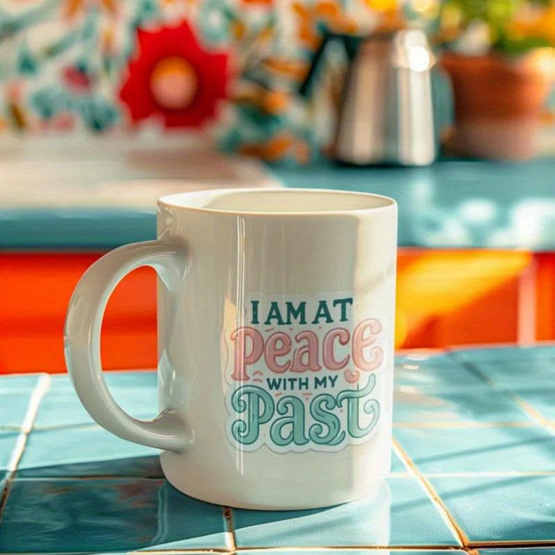 1 Pc I Am At Peace With My Past sticker, Durable for Laptop, Car, Luggage, Skateboard & More - Perfect for Teens, Adults, Creative Decor & Gifting