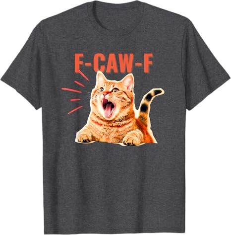 FCawF Funny Cat Humor TShirt FCawF Cat Graphic Sarcastic Saying Tee Cute Y2k Kitten Womens Fashion Novelty Graphic Outfit