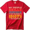 Cotton Summer Unisex T Shirt My People Skills Are Just Fine Its My Tolerance To Idiots That Needs Work Short Sleeve Workout O