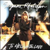 

CD RHATIGAN, SUZANNE - To Hell With Love 72787210072 Imago 1992 US Rock Used