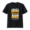 Ich weiß nicht, wie ich mein Alter spielen soll T-Shirt Altern ist lustig Alt Vintage Mode Grafik Weiches Oberteil für den Alltag Mann