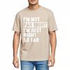 Men Fashion Tshirt Brand Summer Boys Tshirt Im Not Far Right Im Just Right So Far Short Sleeve Street Wear ONeck Tops