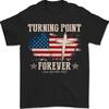 Turning Point Forever - Charlie Kirk Memorial Tribute Patriot Unisex T-Shirt
