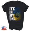 Its In My DNA Ukrainian Support Ukraine Unisex Shirt Gift