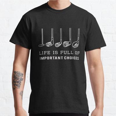 Plus Size S-3XL Funny Life Is Full of Important Choices Golf Gift for Golfers Printed T-shirt Men's Tops Fashion Clothes Tees