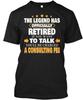 The Legend Has Ly Retired T-Shirt Made In the USA Size S To 5XL