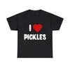 I Love Pickles Graphic Tee Shirt, S-5XL