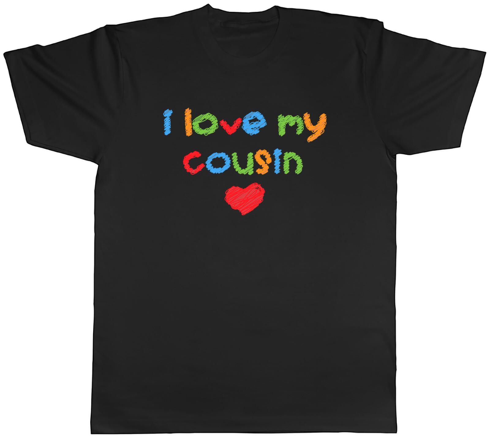 I Love My cousin Mens Unisex T-Shirt Tee L