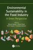 The Environmental Sustainability In the Food Industry : A Green Perspective Book