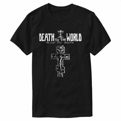 Orthodoxes Kreuz Tod der Welt Die Letzte Wahre Rebellion T-Shirt Neu 100% Baumwolle Rundhals Sommer Kurzarm Freizeit Herren T-Shirt