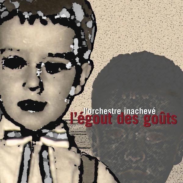 

CD L ORCHESTRE INACHEV - L gout Des Gots TRACE014 trAce Label 2002 France Dance & Electronica Used