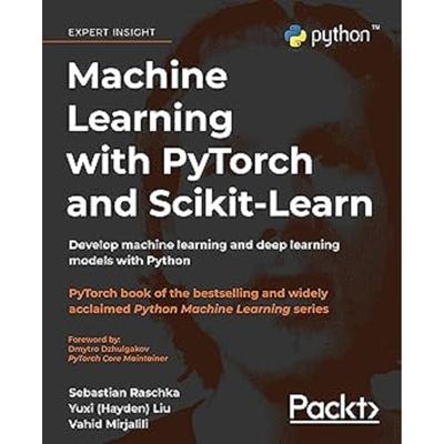 Machine Learning with PyTorch and Scikit Learn Paperback UKN154