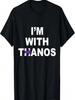 I'm With Thanos T-Shirt T-Shirt