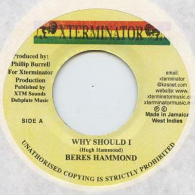 7inch Record BERES HAMMOND - Why Should I Xterminator 2005 Jamaica Reggae, Ska & Dub