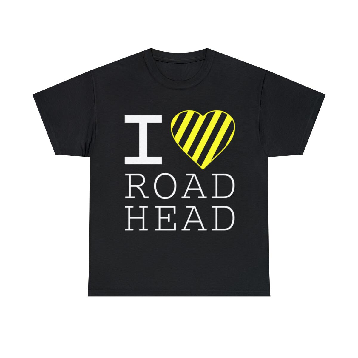 I Love Road Head Gag Funny Sarcastic Graphic Tee Shirt, S-5XL M