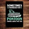Brand Funny Pontoon Boat Metal Sign HeavyDuty 2D Flat Iron Retro Wall Art with Turquoise Icon Nautical Wall Decor PreDril