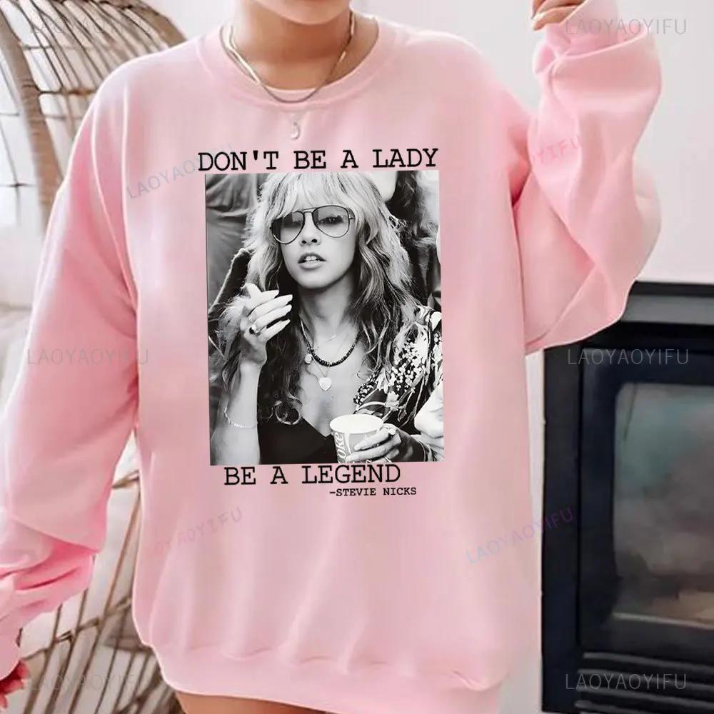Nebūk ponia, būk legenda Stevie Nicks Moteriški džemperiai Stevi gerbėjų dovanos Stilingas vintažinis spaudinys Unisex rudens ir žiemos megztinis