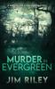 Libro Murder In Evergreen : A Wade Dalton & Sam Cates Mystery