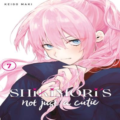 Shikimoris Not Just a Cutie 7 by Keigo Maki Paperback Book 9781646512898